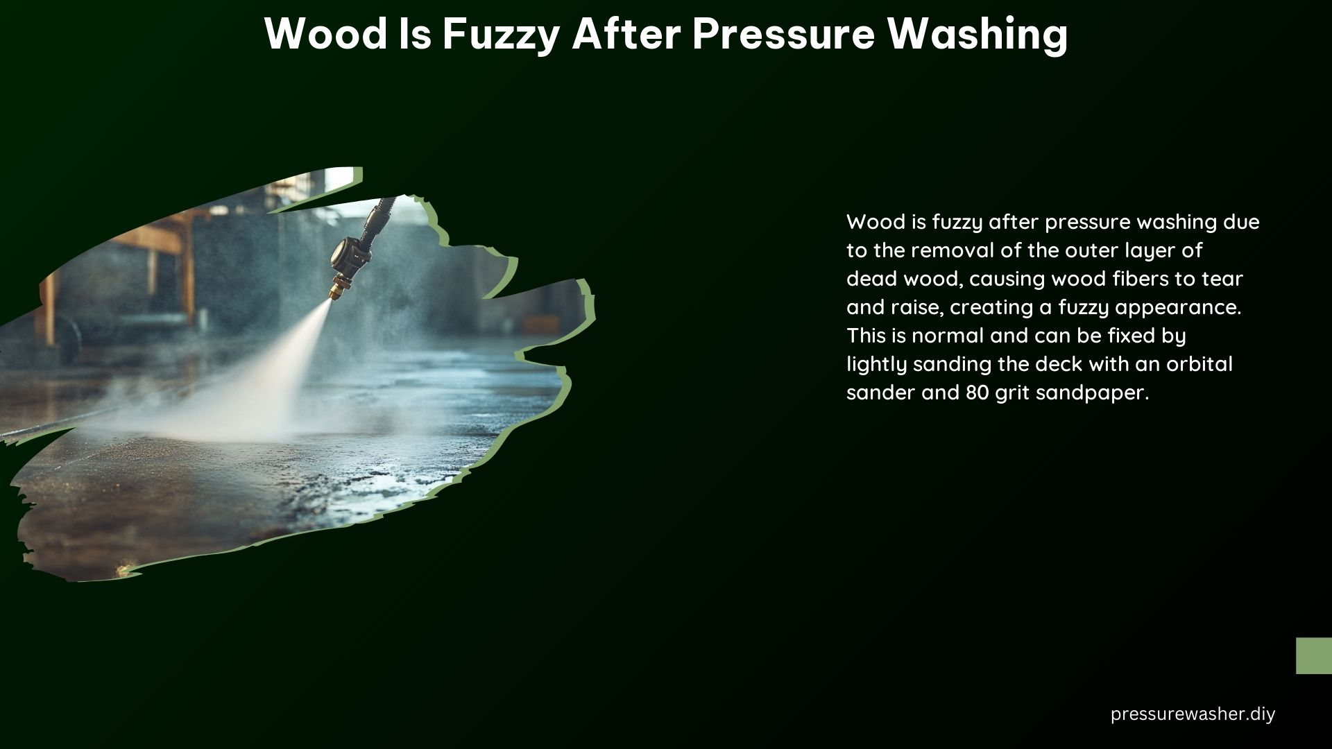 Wood Is Fuzzy After Pressure Washing